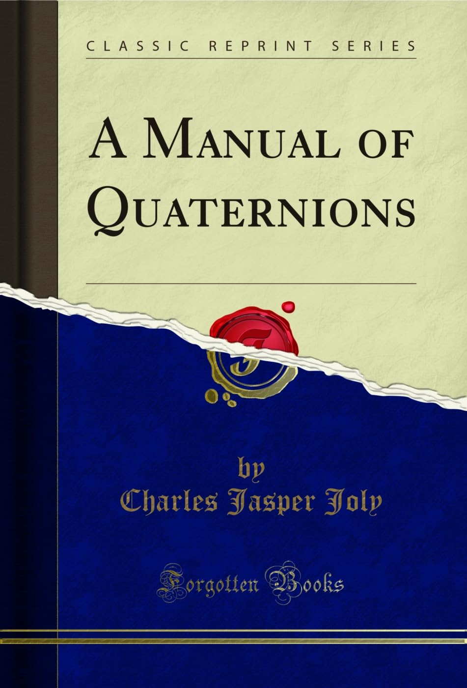 ler totalmente A Manual of Quaternions (Classic Reprint) (English Edition)