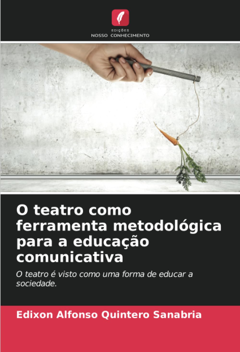 ler totalmente O teatro como ferramenta metodológica para a educação comunicativa: O teatro é visto como uma forma de educar a sociedade.