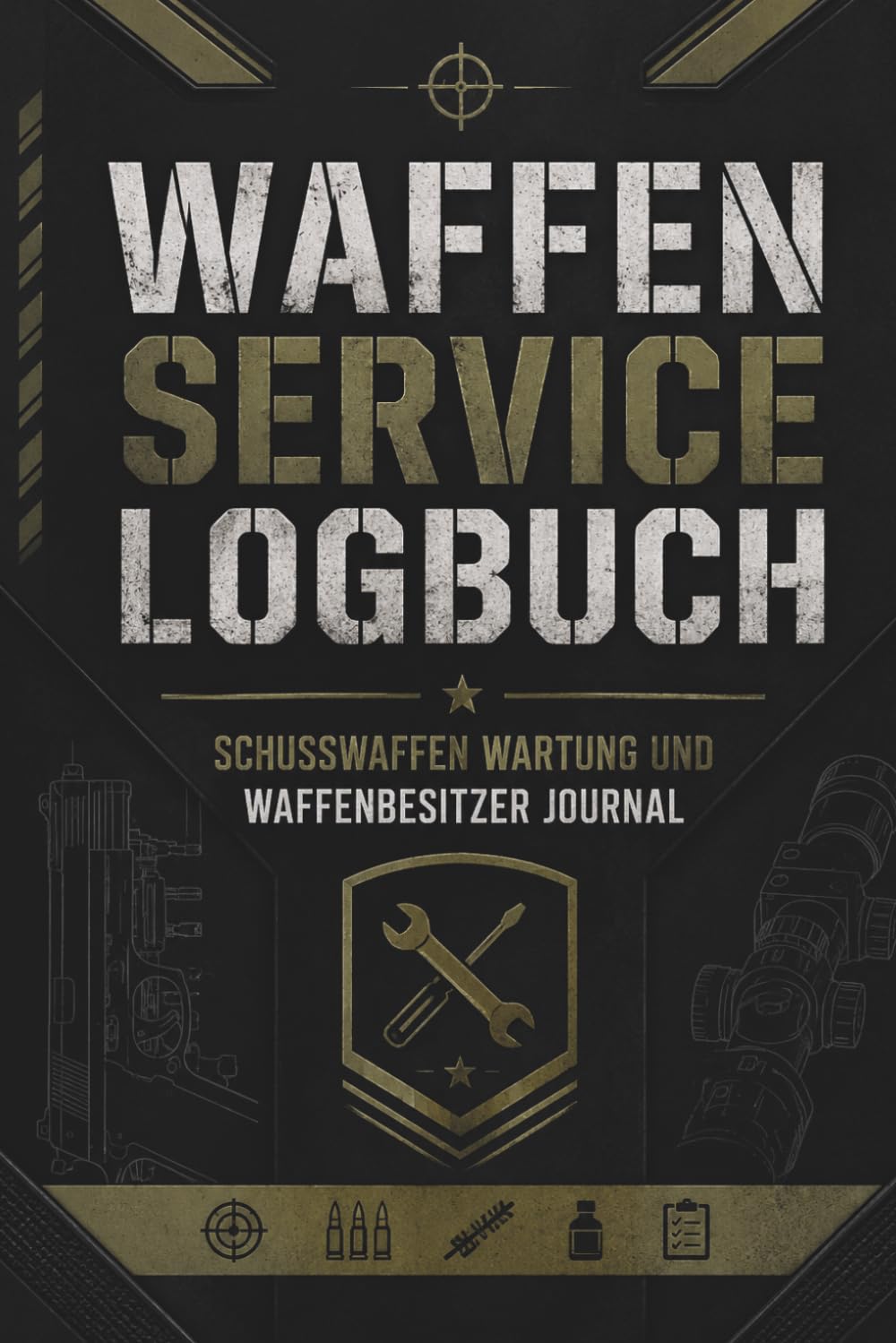 Waffen Service Logbuch: Schusswaffen Wartung und Waffenbesitzer Journal: Service-Register für Sportwaffen und Jagdausrüstung – Dokumentation von Reinigung und Instandsetzung (German Edition) baixar o livro de graça