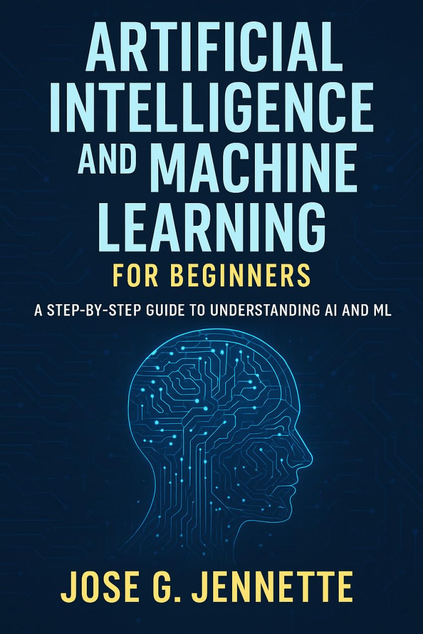 ler totalmente ARTIFICIAL INTELLIGENCE AND MACHINE LEARNING FOR BEGINNERS: A STEP-BY-STEP GUIDE TO UNDERSTANDING AI AND ML (English Edition)
