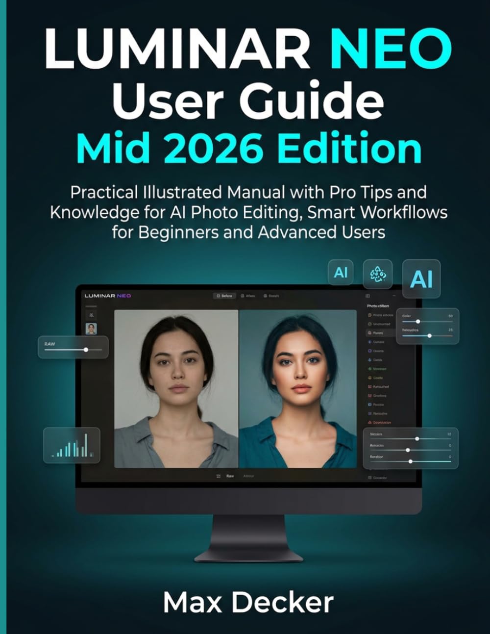 capítulo por capítulo baixar Luminar Neo User Guide Mid 2026 Edition: Practical Illustrated Manual with Pro Tips and Knowledge for AI Photo Editing, Smart Workflows for Beginners and Advanced Users