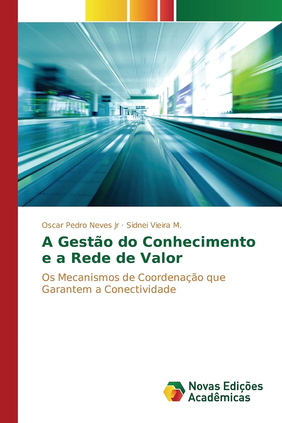 A Gestão do Conhecimento e a Rede de Valor: Os Mecanismos de Coordenação que Garantem a Conectividade baixar livro de graça