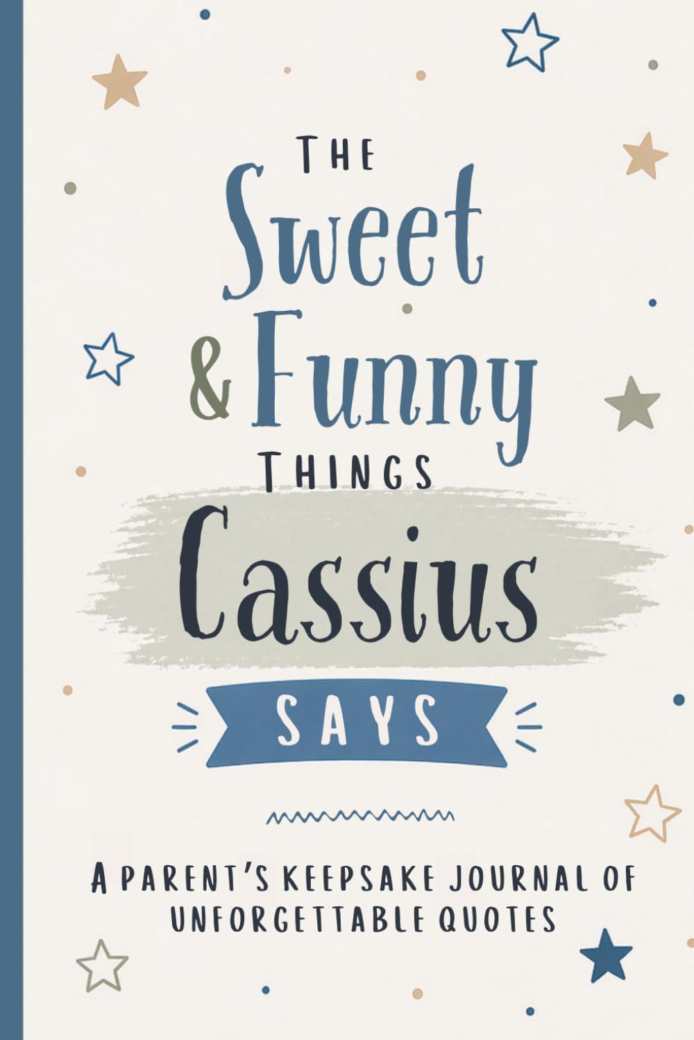 The Sweet & Funny Things Cassius Says: A Parents’ Keepsake Journal of Unforgettable Quotes baixar livro de graça