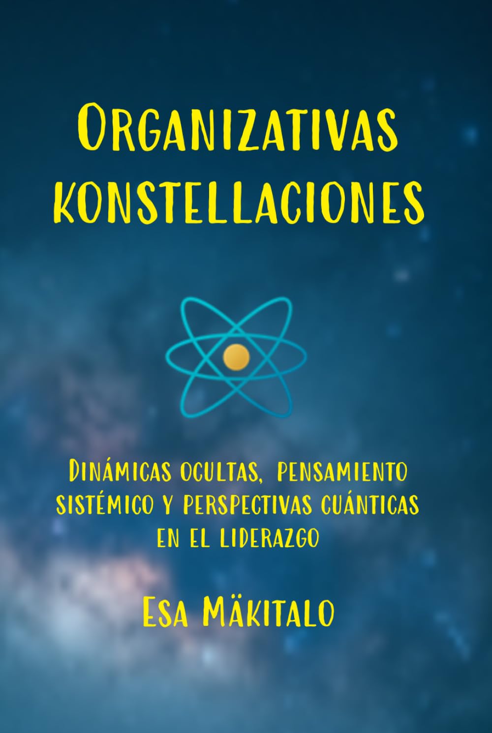 capítulo por capítulo baixar Organizativas Constelaciones: Dinámicas ocultas, pensamiento sistémico y perspectivas cuánticas en el liderazgo (Systemic Dynamics and the Quantum Field) (Spanish Edition)