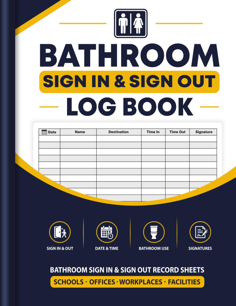 ler totalmente Bathroom Sign In and Sign Out Log Book: Daily Restroom Logbook for Students, Employees, Visitors & Staff | Space for Over 3,800 Records