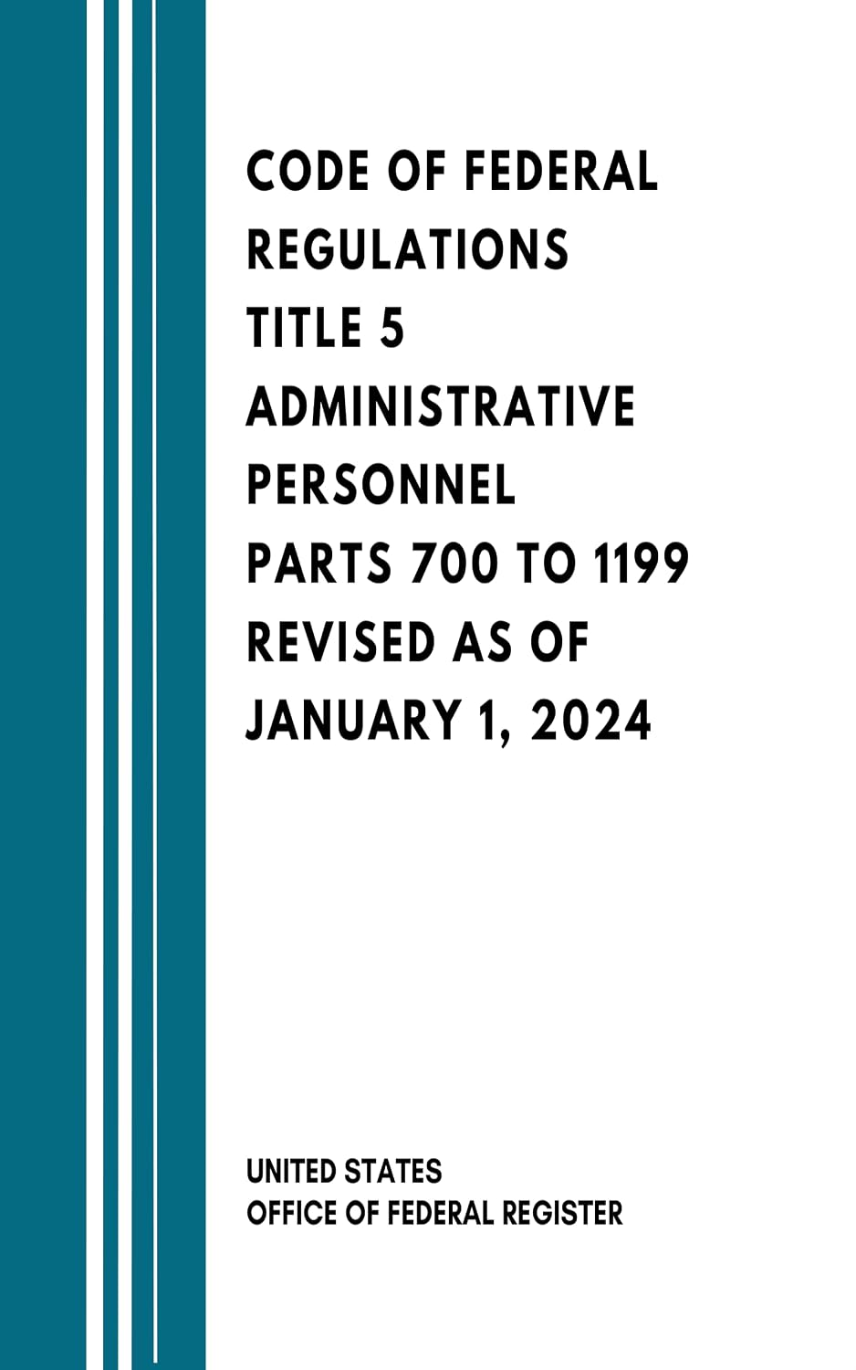 ler totalmente Code of Federal Regulations Title 5 Administrative Personnel Parts 700 to 1199 Revised as of January 1, 2024 (English Edition)