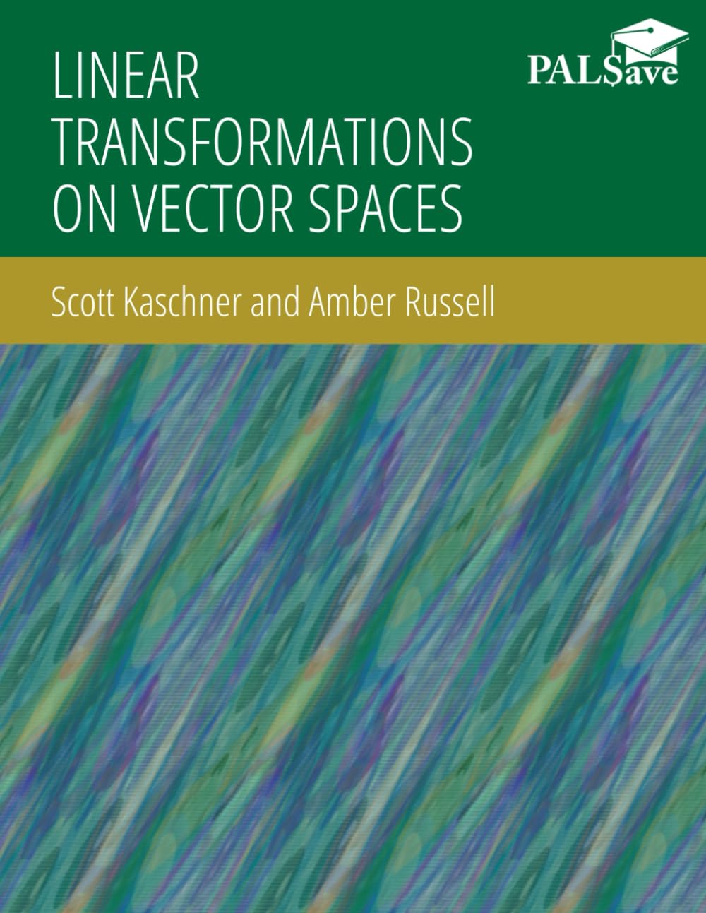 ler totalmente Linear Transformations on Vector Spaces: An Introduction to Linear Algebra (LTVoS Print)