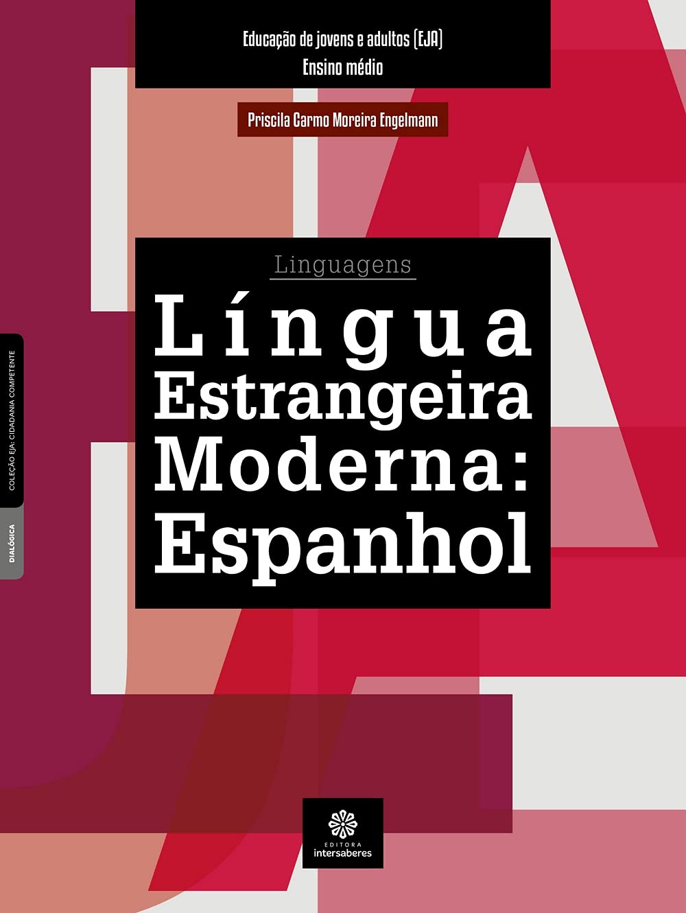 ler totalmente Língua Estrangeira Moderna:: Espanhol