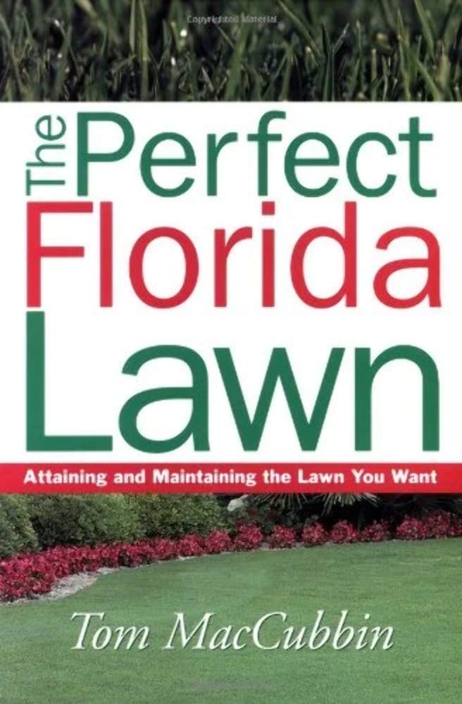 The Perfect Florida Lawn: Attaining and Maintaining the Lawn You Want baixar livro de graça