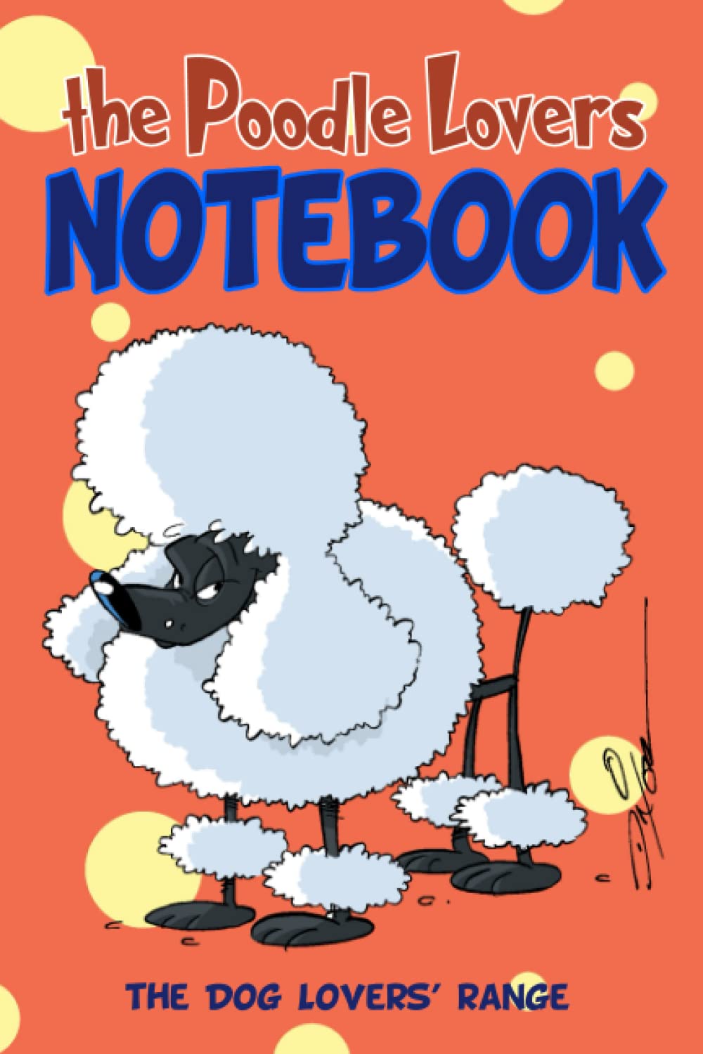 The Poodle Lovers Notebook: the Ideal Gift for all Poodle Lovers baixar livro de graça