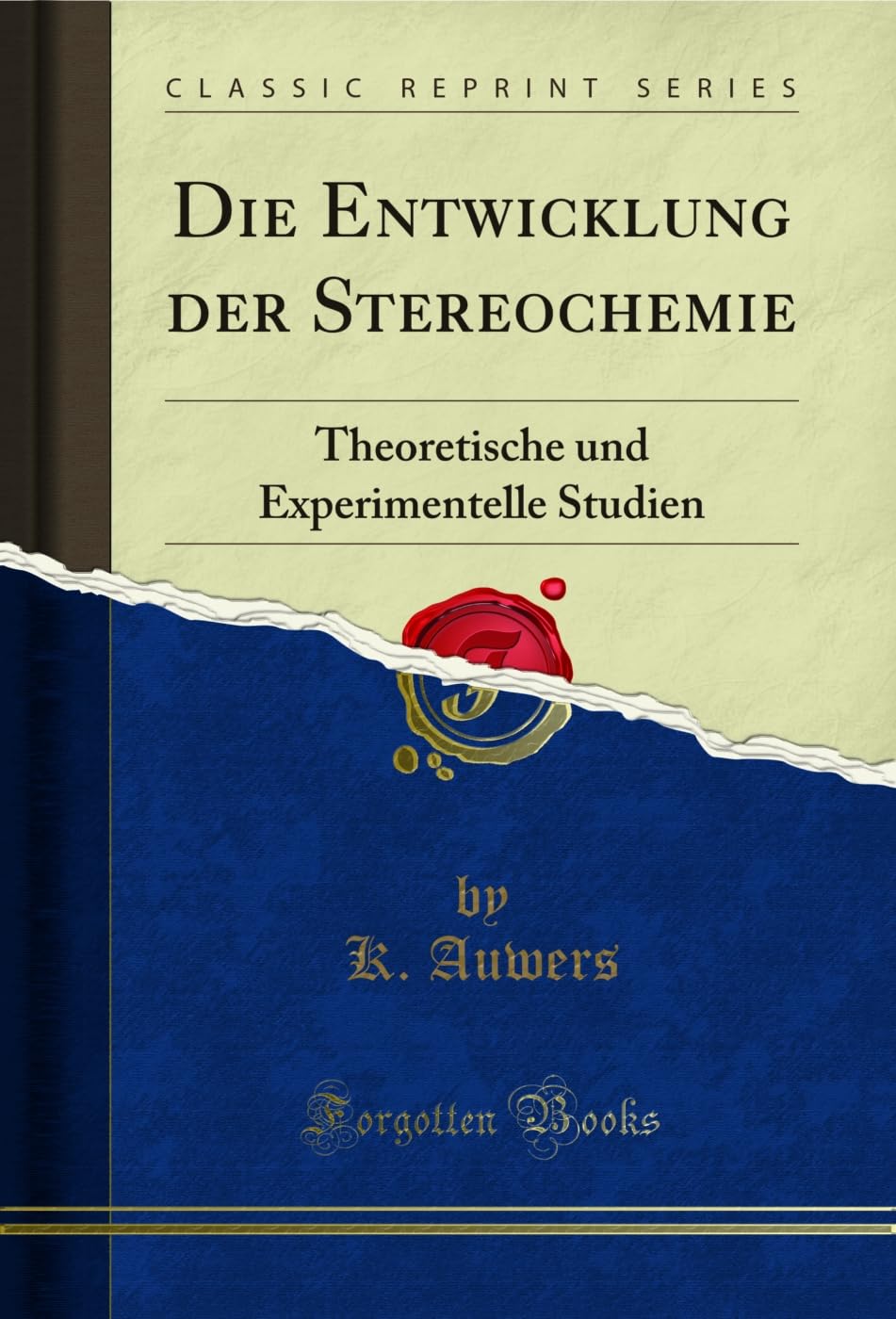Die Entwicklung der Stereochemie: Theoretische und Experimentelle Studien (Classic Reprint) (German Edition) baixar o livro de graça