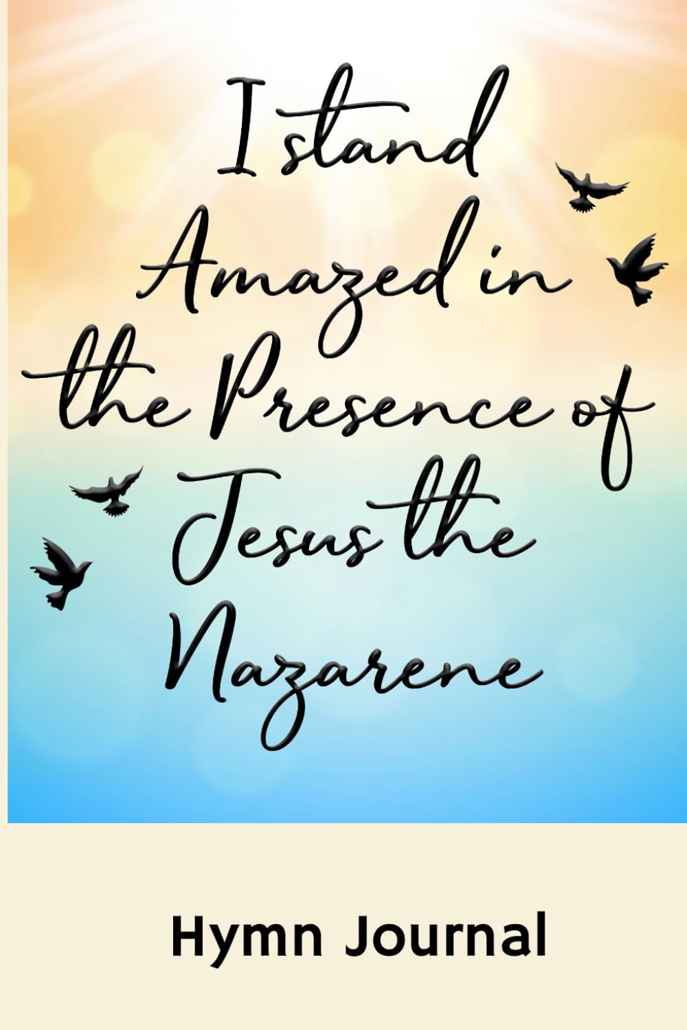 I Stand Amazed In The Presence Hymn Journal: Space for Christians To Learn From Or Meditate On Their Favoite Hymns baixar o livro de graça
