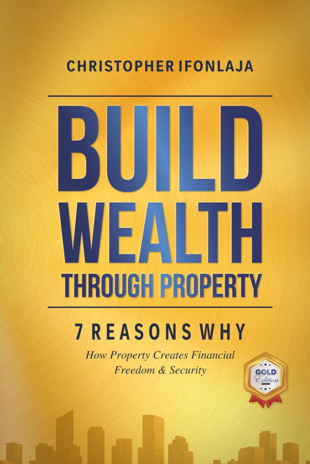 ler totalmente Build Wealth Through Property: 7 Reasons Why: How Property Creates Financial Freedom & Security: How Property Creates Financial Freedom & Security - Special Edition