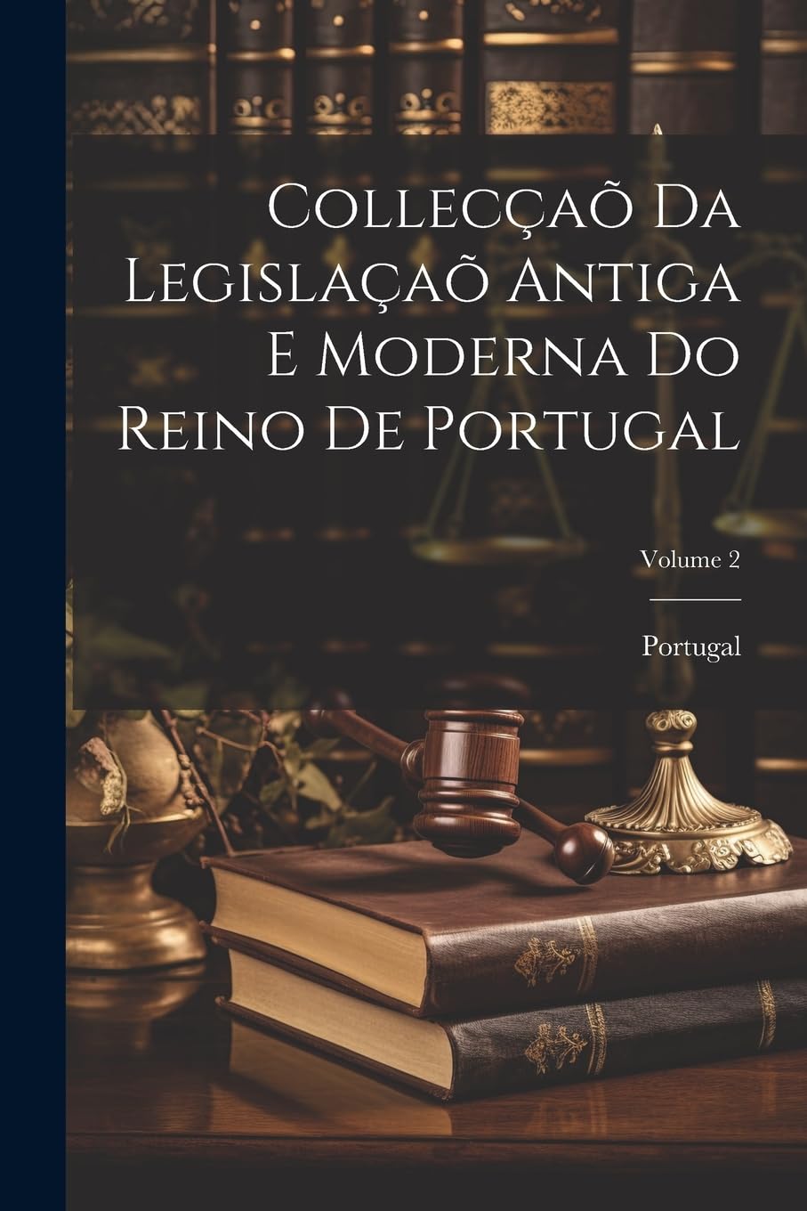 capítulo por capítulo baixar Collecçaõ Da Legislaçaõ Antiga E Moderna Do Reino De Portugal; Volume 2