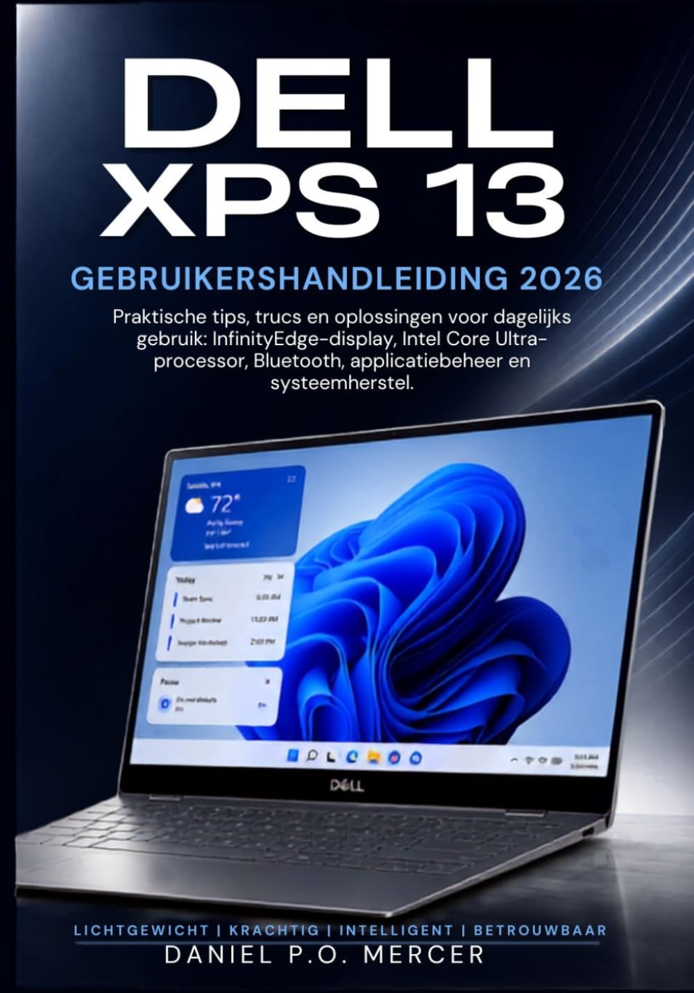 ler totalmente Dell XPS 13 Gebruikersgids 2026: Praktische tips, snelkoppelingen en oplossingen voor dagelijks eigendom met betrekking tot InfinityEdge Display,... Ultra, Bluetooth, appbeheer en systeemherstel