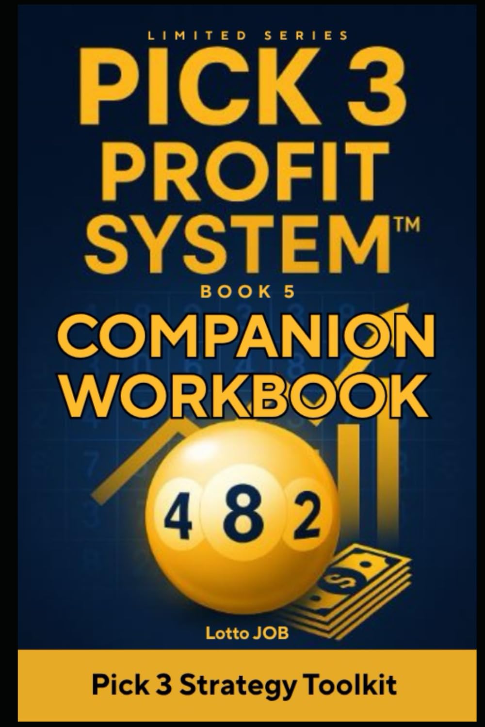 Companion Workbook: Pick 3 Strategy Toolkit (Pick 3 Profit System™ Series) baixar o livro de graça