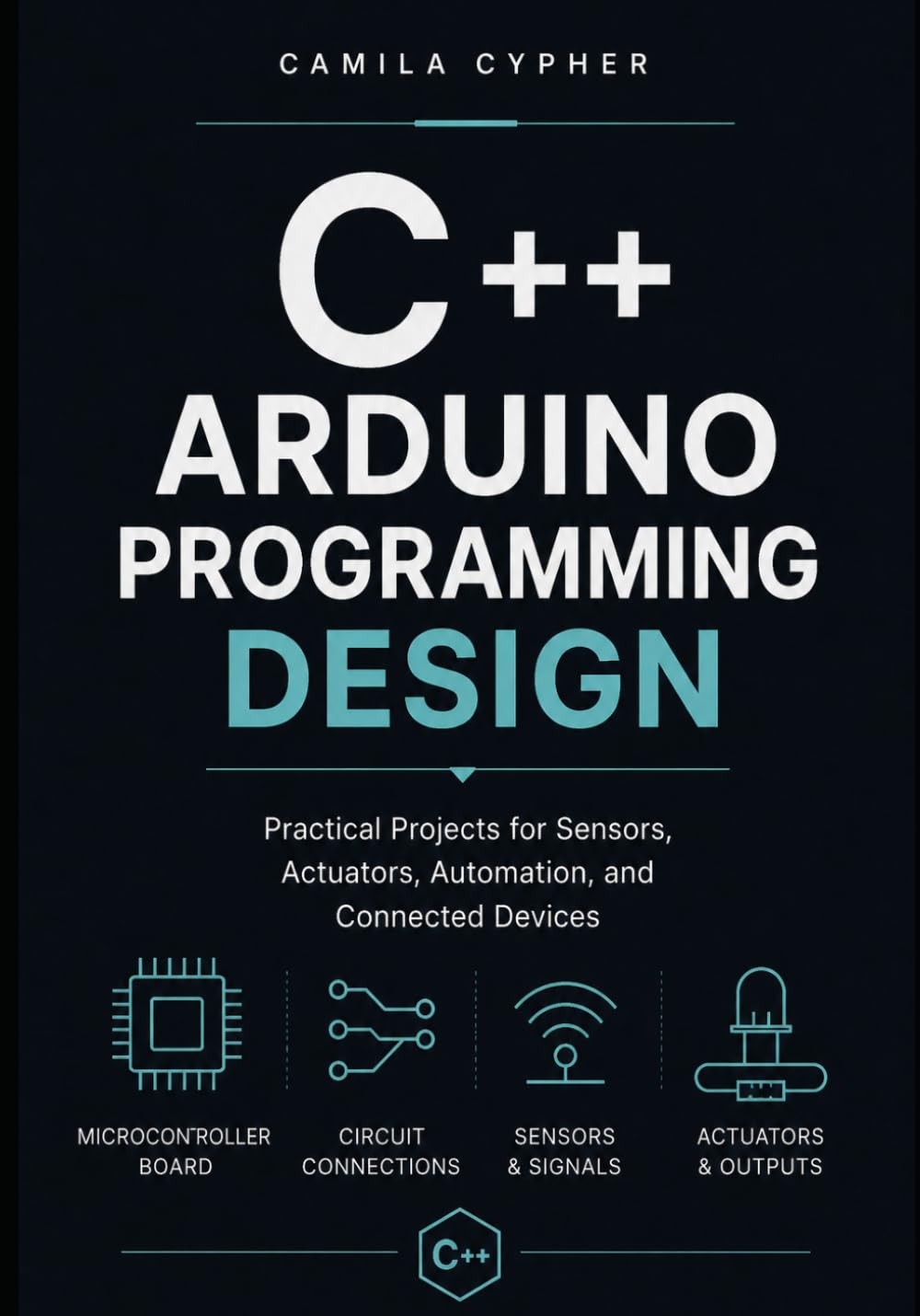 ler totalmente C++ Arduino Programming Design: Practical Projects for Sensors, Actuators, Automation, and Connected Devices: 2