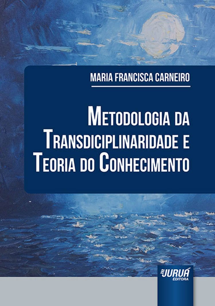 Metodologia da Transdisciplinaridade e Teoria do Conhecimento baixar o livro de graça