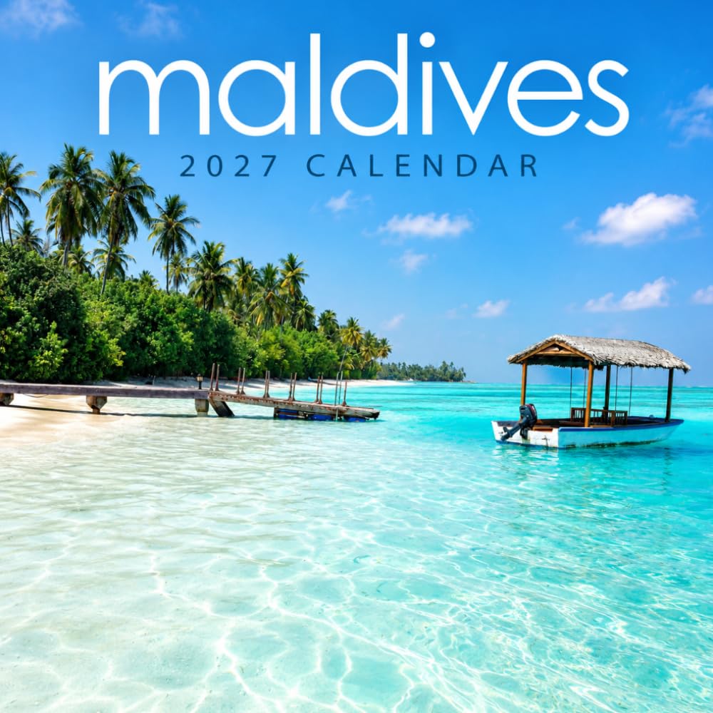 Maldives Calendar 2027: Tropical Island Photography