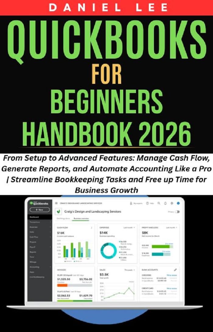 QuickBooks for Beginners Handbook 2026: From Setup to Advanced Features: Manage Cash Flow, Generate Reports, and Automate Accounting Like a Pro | Streamline... (QuickBooks Mastery 7) (English Edition) baixar livro de graça