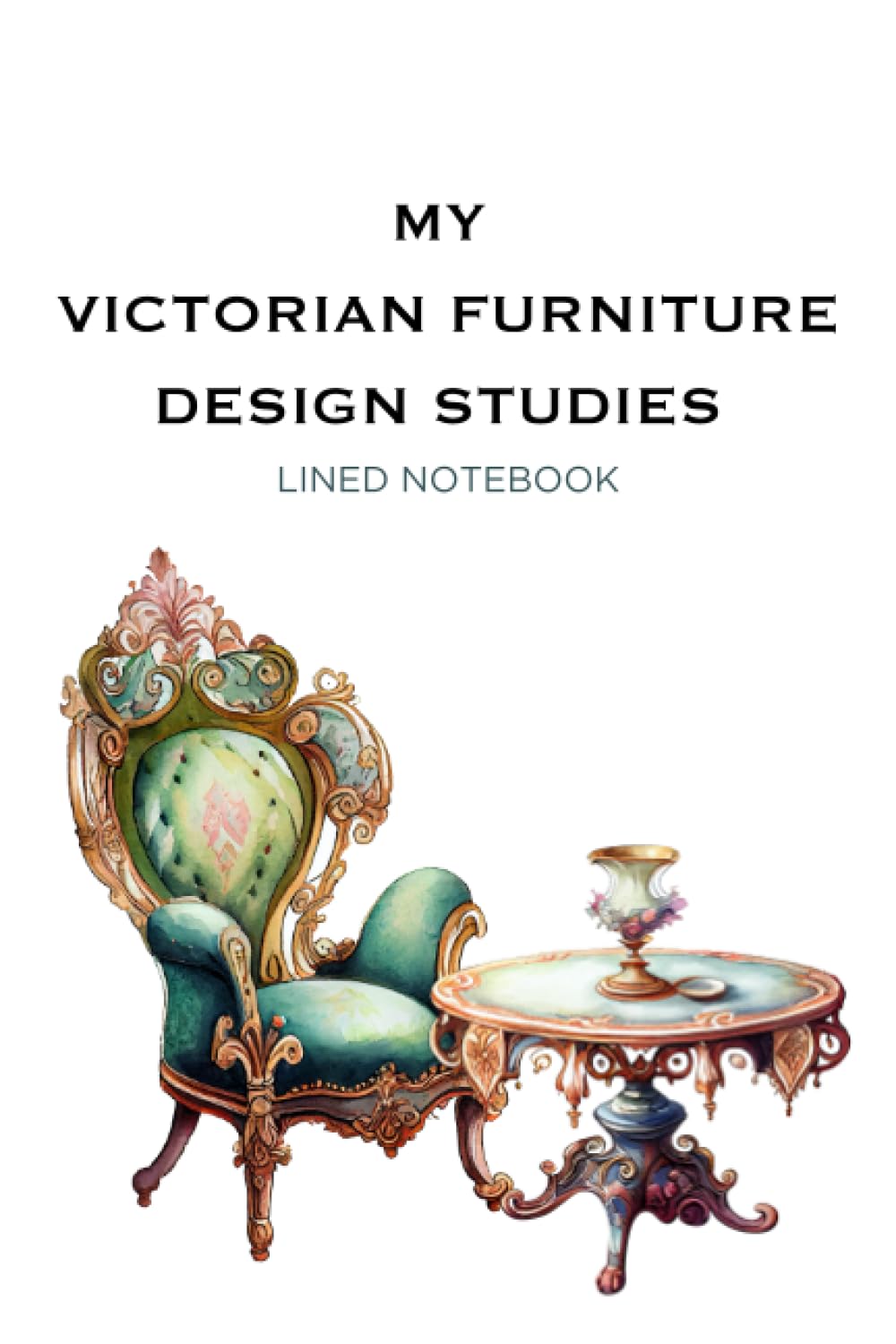 MY VICTORIAN FURNITURE DESIGN STUDIES LINED NOTEBOOK: Ideal for essential course notes baixar o livro de graça