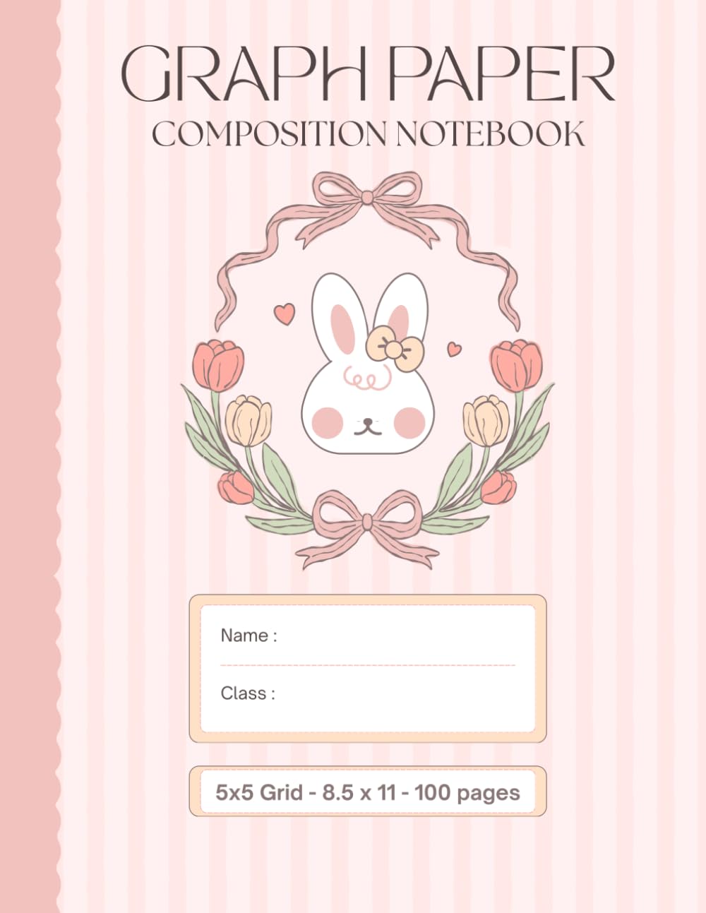 Graph Paper Composition Notebook: Cute Bunny Floral 5x5 Quad Ruled Grid Paper 100 Pages 8.5 x 11: for Math Science Students School Homeschool