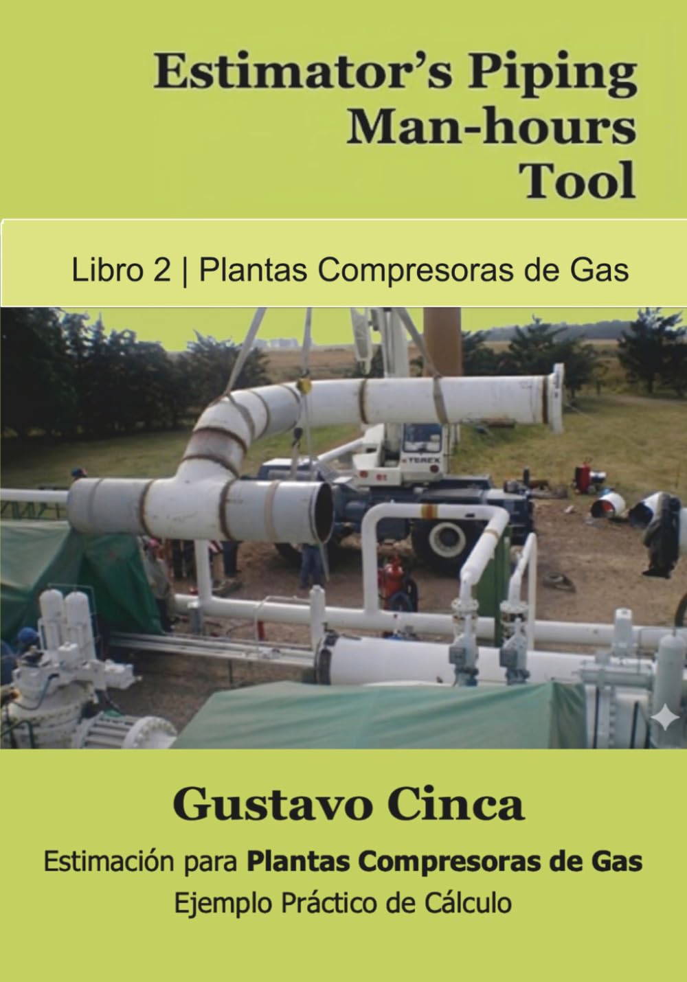 capítulo por capítulo baixar Estimator's Piping Man-hours Tool: Estimación para Plantas Compresoras de Gas: Ejemplo Práctico de Cálculo (Spanish Edition)