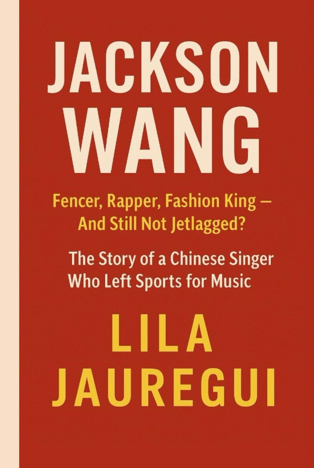 JACKSON WANG: Fencer, Rapper, Fashion King – And Still Not Jetlagged? The Story of a Chinese Singer Who Left Sports for Music baixar o livro de graça