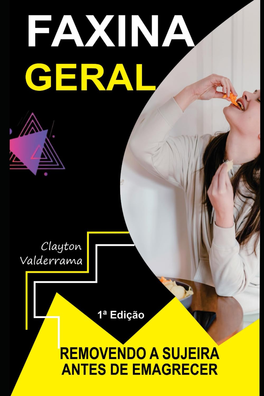 capítulo por capítulo baixar FAXINA GERAL: REMOVENDO A SUJEIRA ANTES DE EMAGRECER (Portuguese Edition)