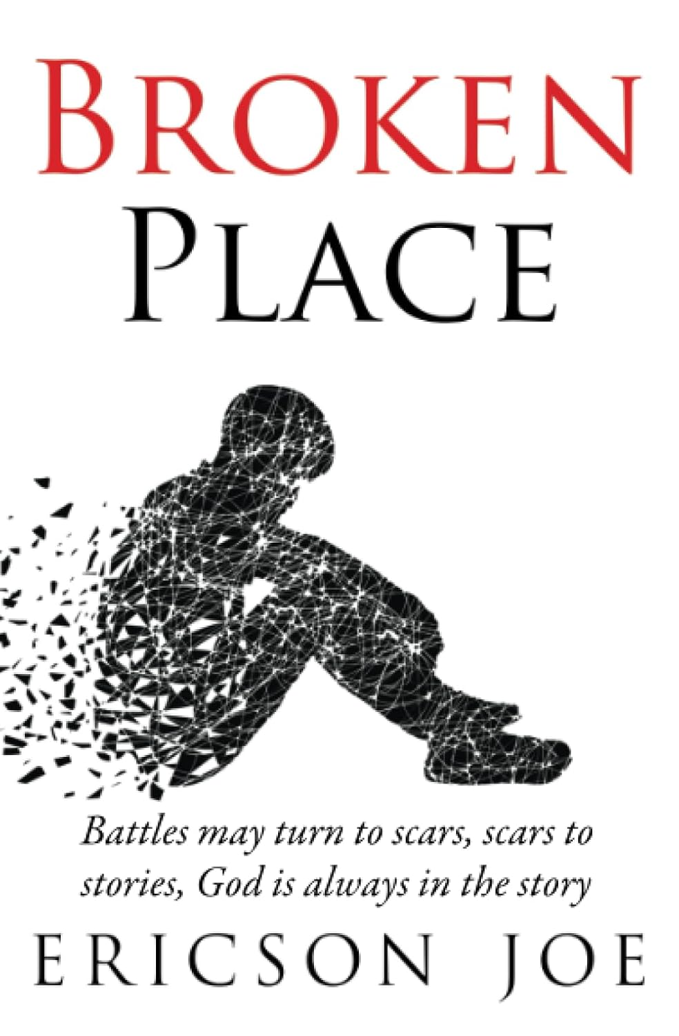 ler totalmente Broken Place: Battles turned to scares, scares to stories, God is in the story