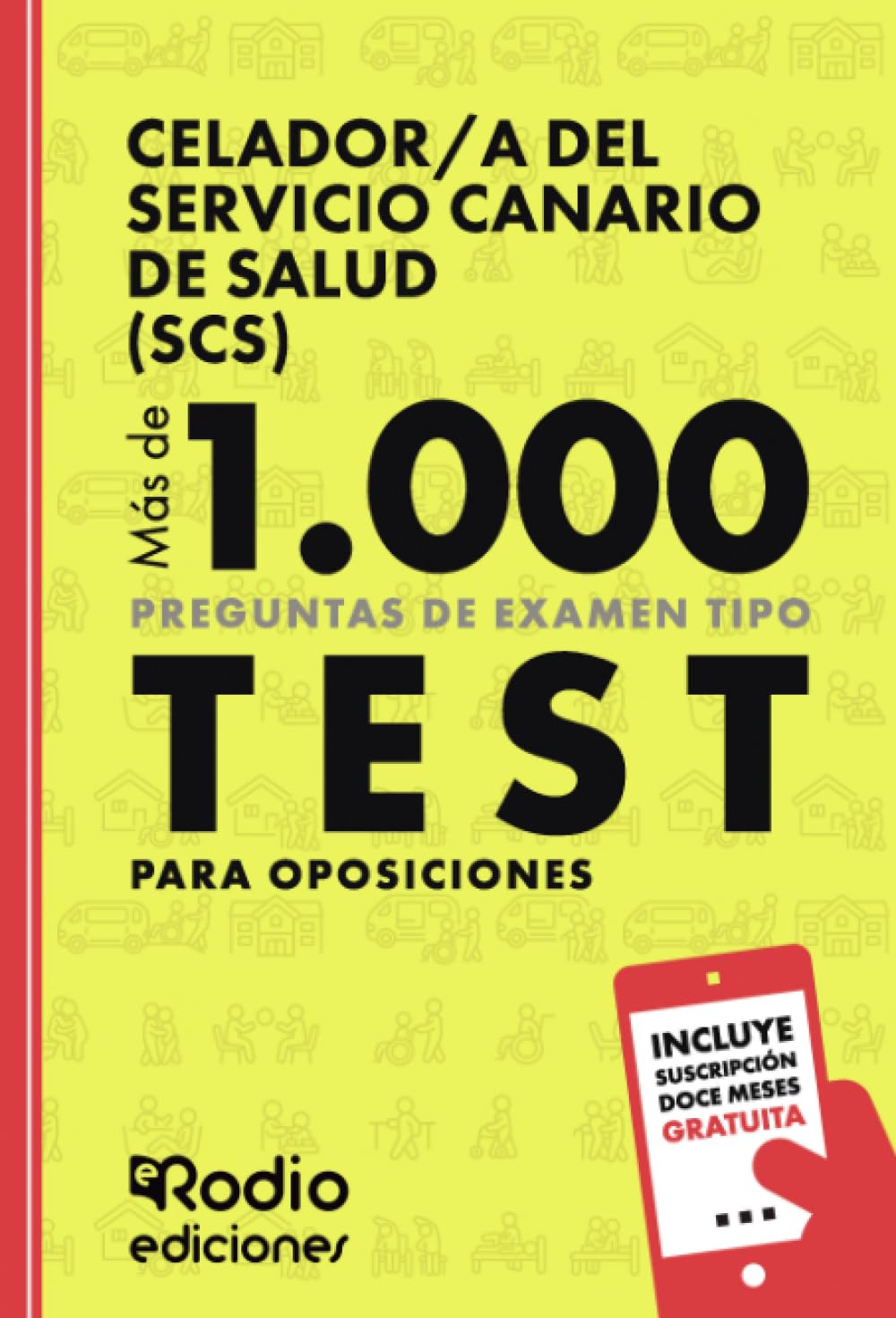 ler totalmente Celador/a del Servicio Canario de Salud (SCS). Más de 1.000 preguntas de examen tipo test para oposiciones (Spanish Edition)