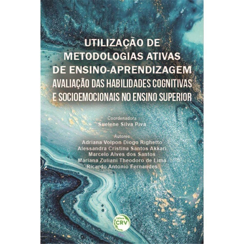 Utilização de metodologias ativas de ensinoaprendizagem: Avaliação das habilidades cognitivas e socioemocionais no ensino superior