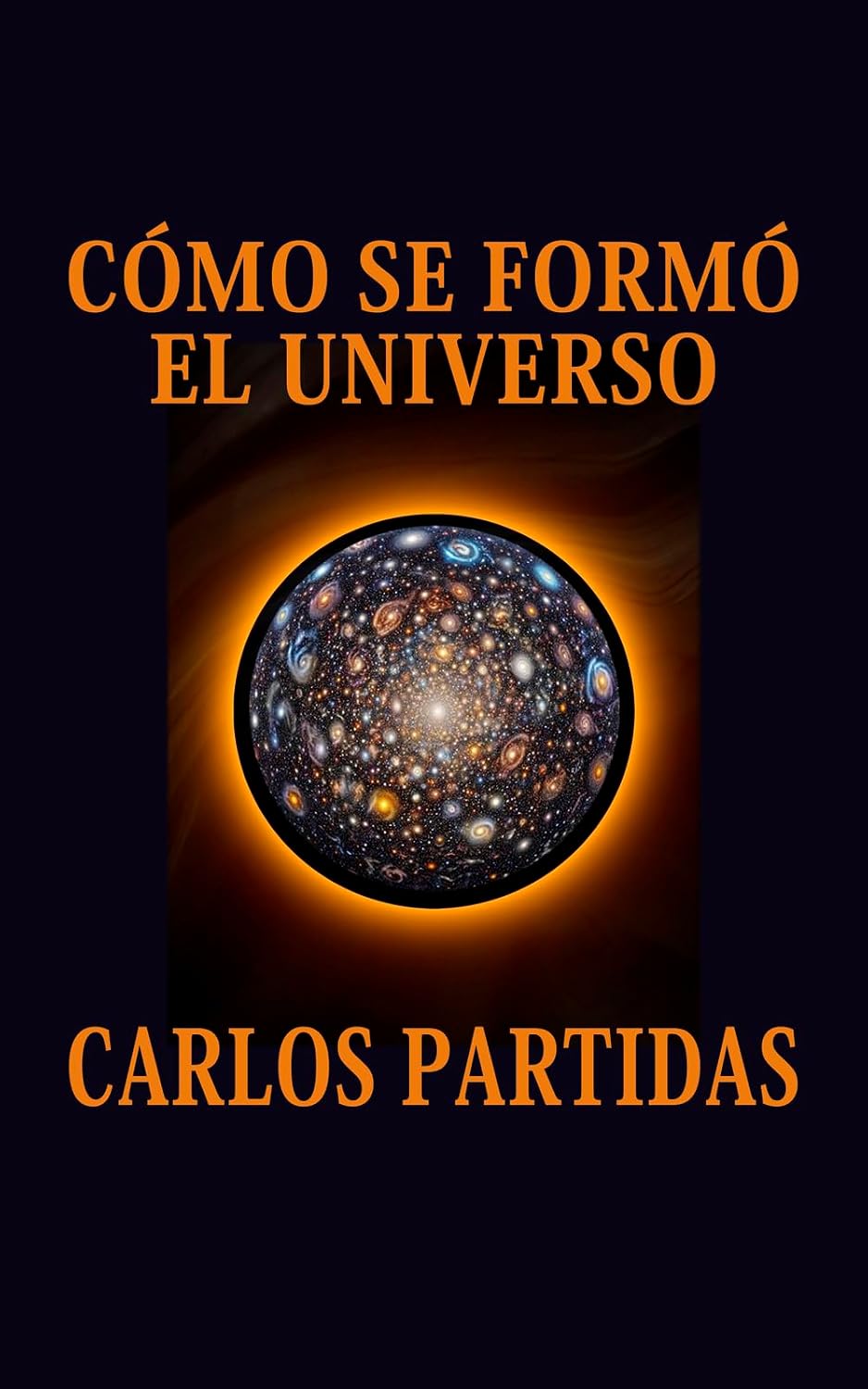 capítulo por capítulo baixar CÓMO SE FORMÓ EL UNIVERSO: LA TEMPERATURA NO AFECTA A LA MASA MAGNÉTICA DEL ESPÍRITU (Spanish Edition)