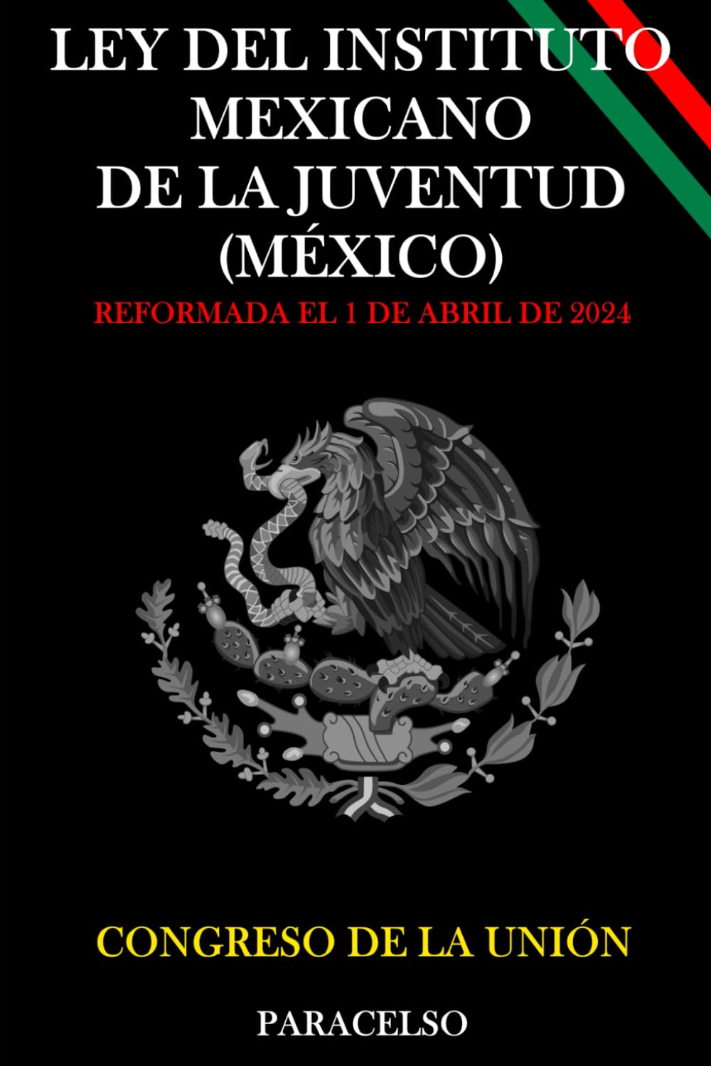 LEY DEL INSTITUTO MEXICANO DE LA JUVENTUD (MÉXICO) (Spanish Edition) baixar o livro de graça