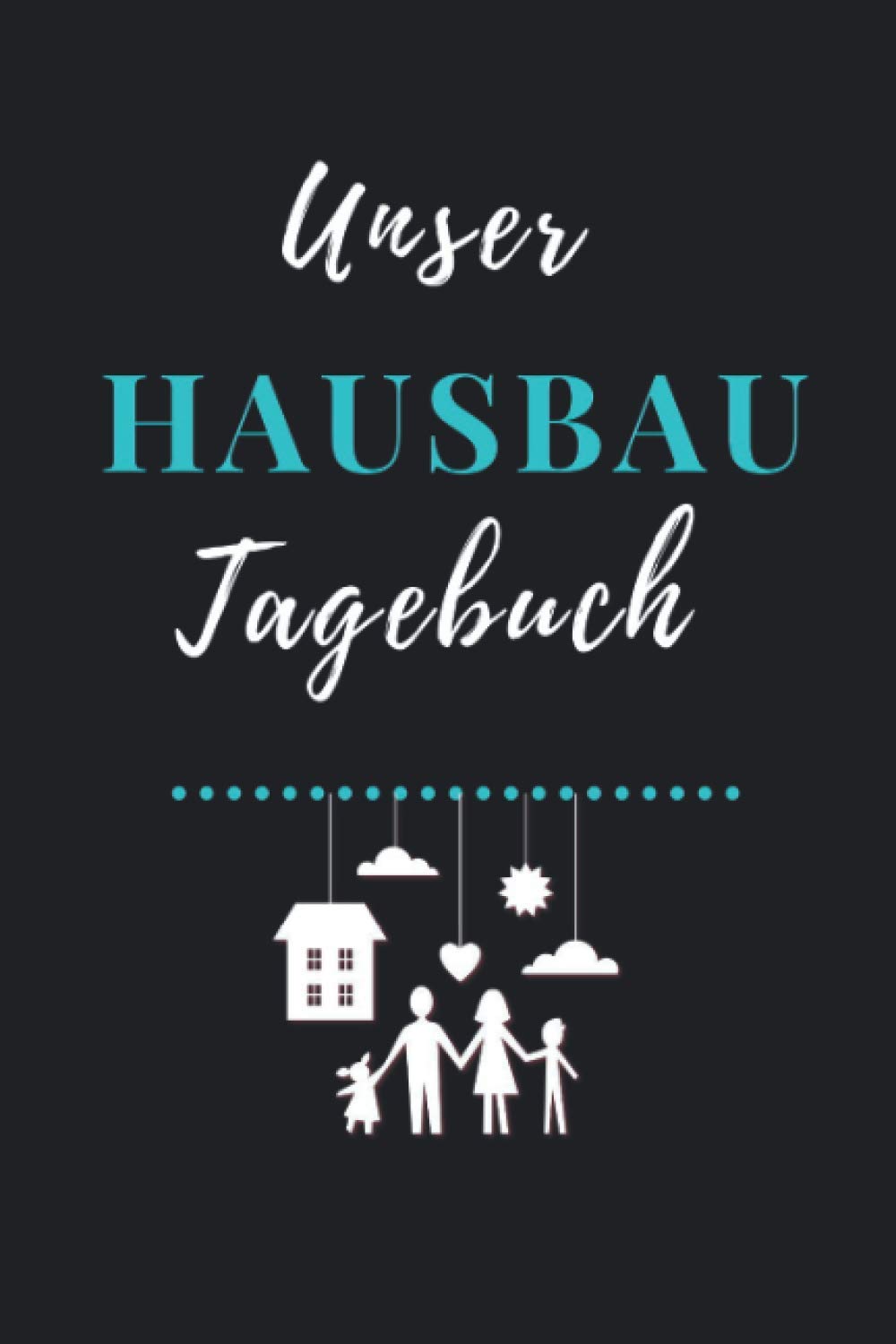 Unser Hausbau Tagebuch: Logbuch Zum Ausfüllen für Hausbauer - Perfekt bei Umbau oder Renovierungen - Notizbuch zur Dokumentation des Baufortschrittes... Erlebnisse auf der Baustelle (German Edition) baixar o livro de graça