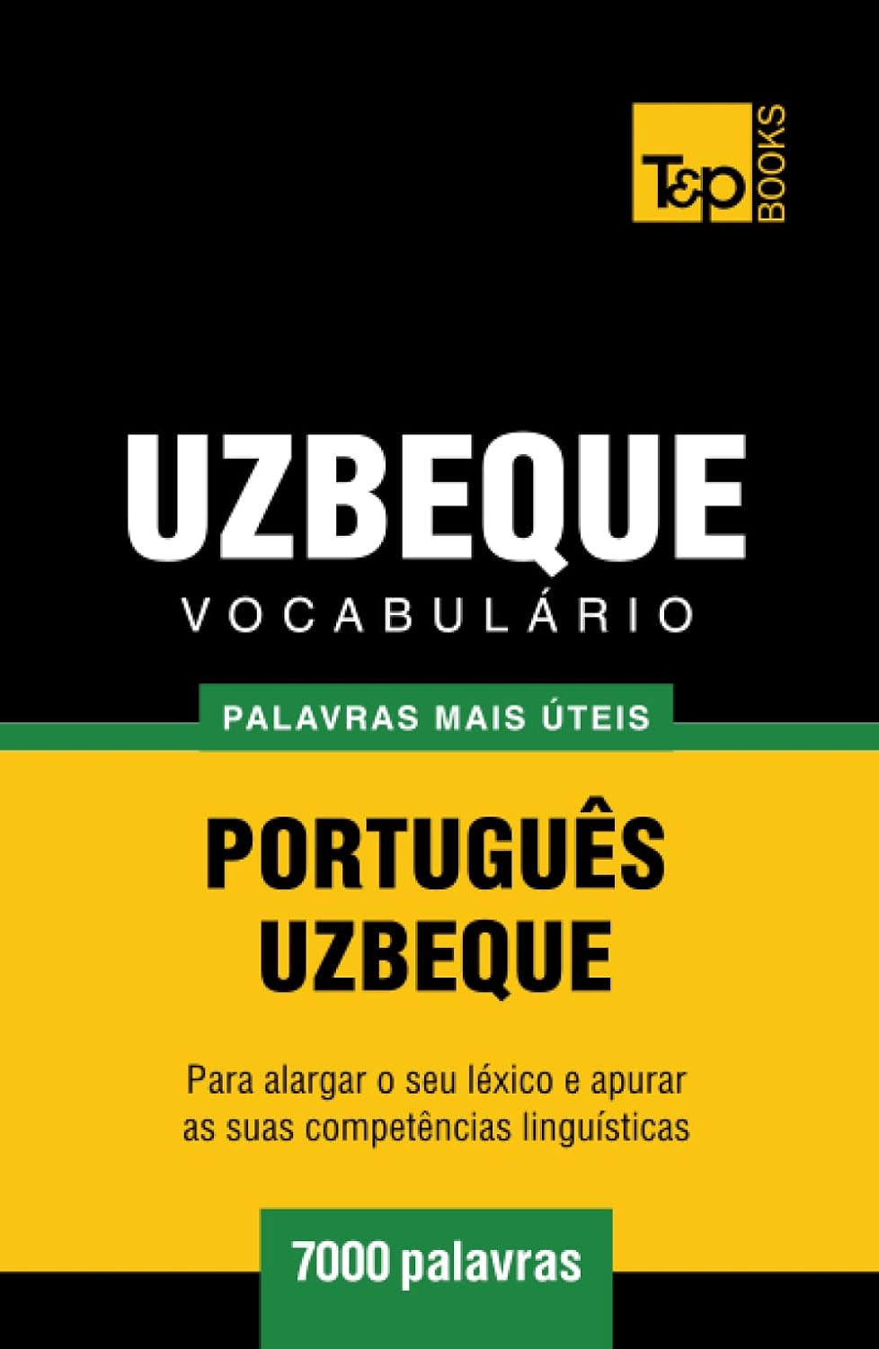 Vocabulário Português-Uzbeque - 7000 palavras mais úteis (European Portuguese Collection) (Portuguese Edition) baixar o livro de graça