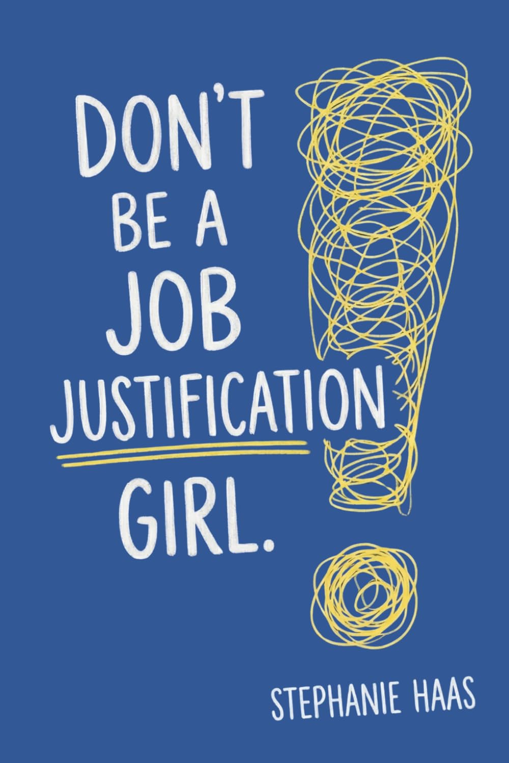 Don't Be a Job Justification Girl baixar livro de graça