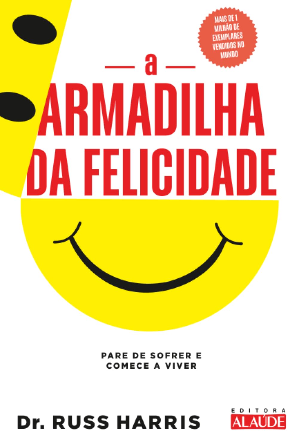 A armadilha da felicidade: pare de sofrer e comece a viver baixar livro de graça