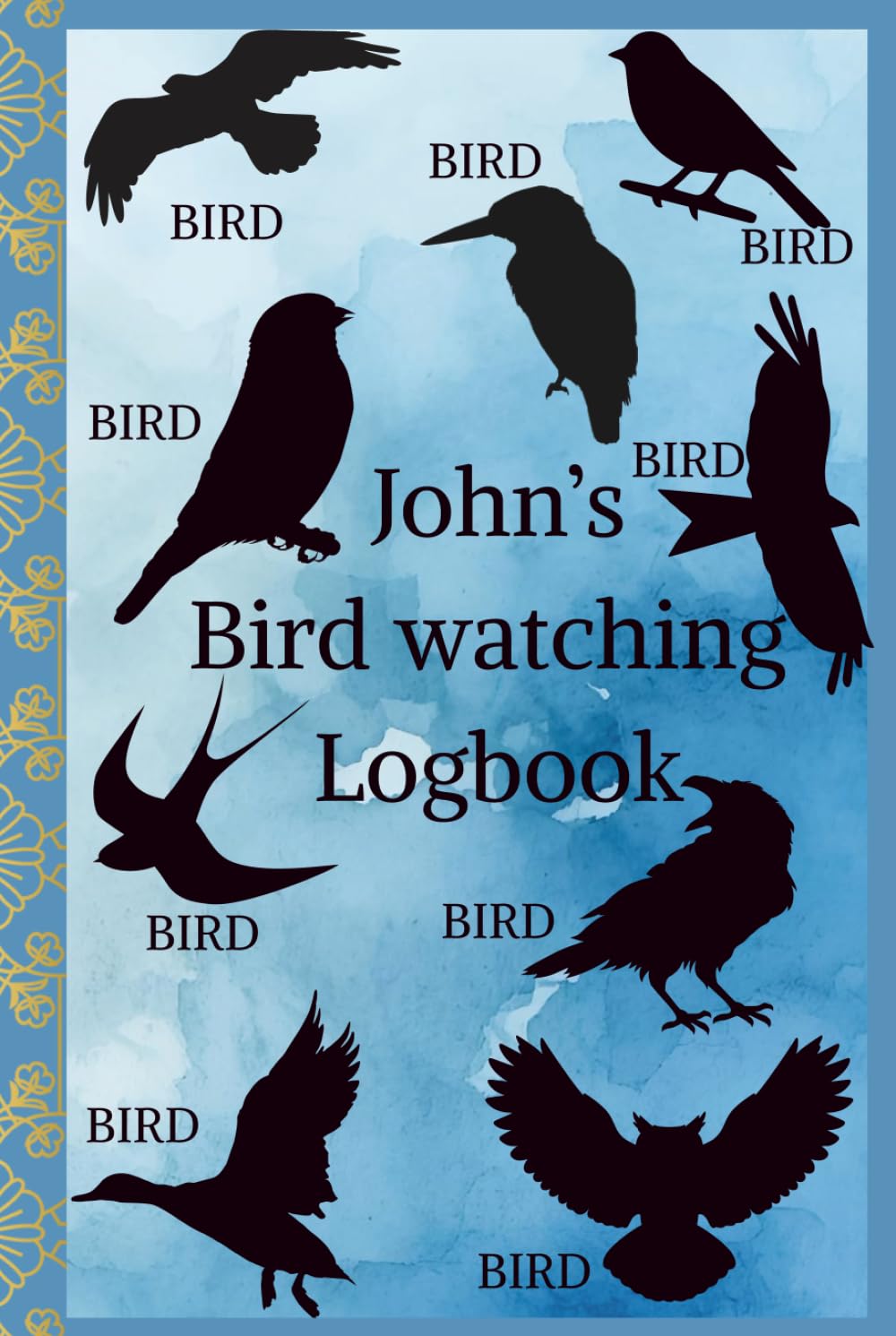 ler totalmente John's Bird watching Logbook: Hardcover Journal for Bird Watchers & Birders - Birding Field Notebook to Track and Record Bird Sightings