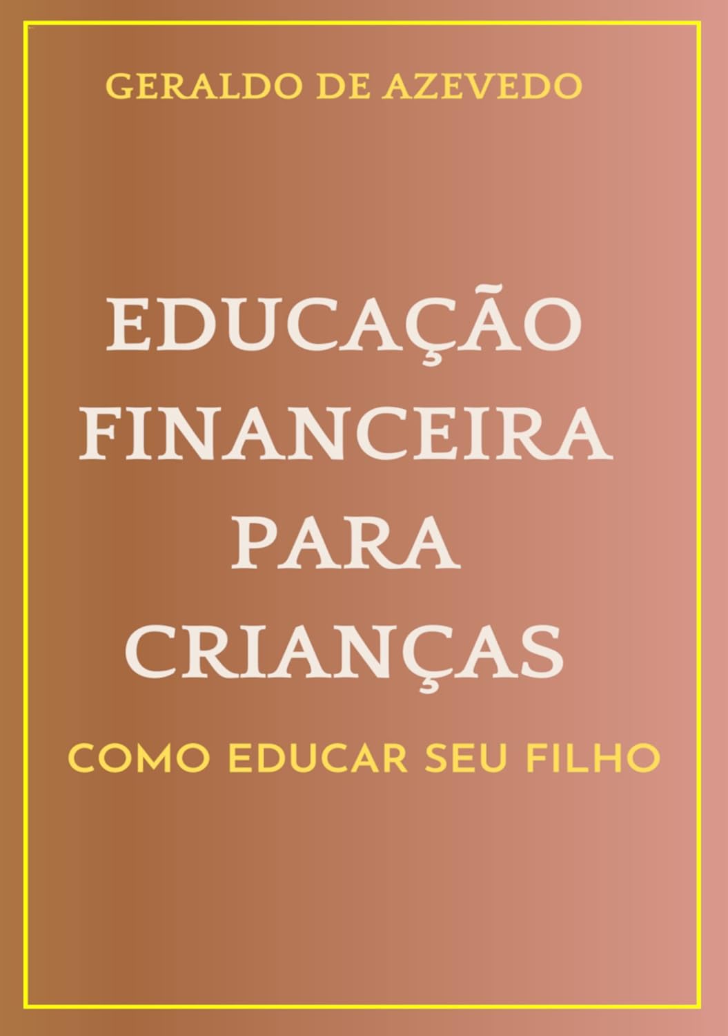 ler totalmente Educação Financeira para Crianças: Como Educar seu Filho