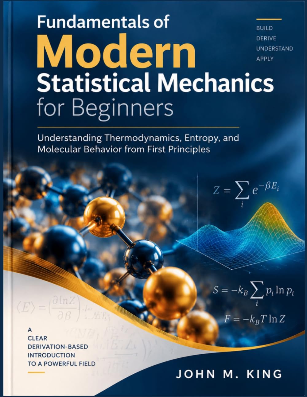 Fundamentals of Modern Statistical Mechanics for Beginners: Understanding Thermodynamics, Entropy, and Molecular Behavior from First Principles baixar o livro de graça