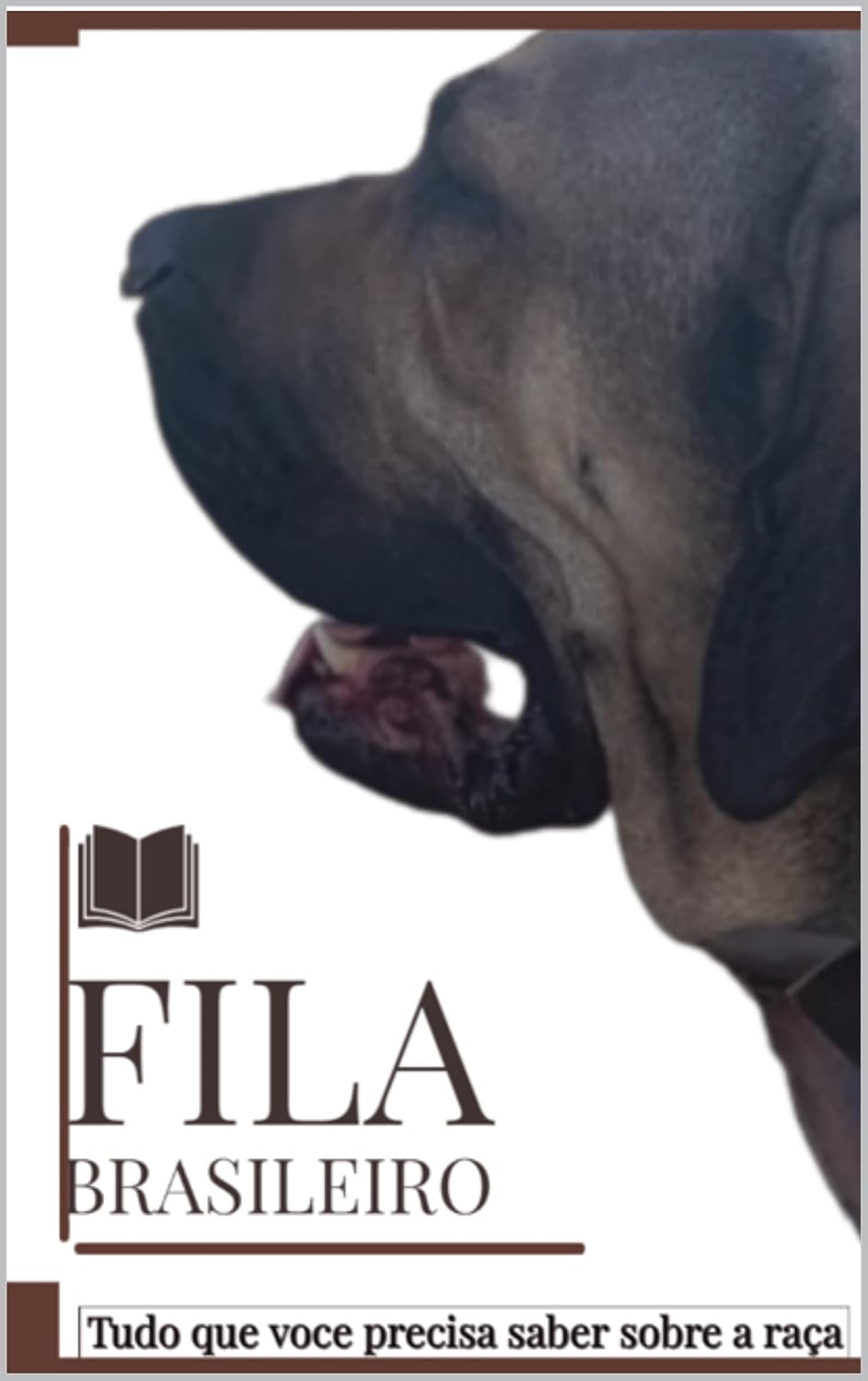 ler totalmente Fila Brasileiro: Tudo que você precisa saber sobre a raça: Guia da raça canina Fila Brasileiro