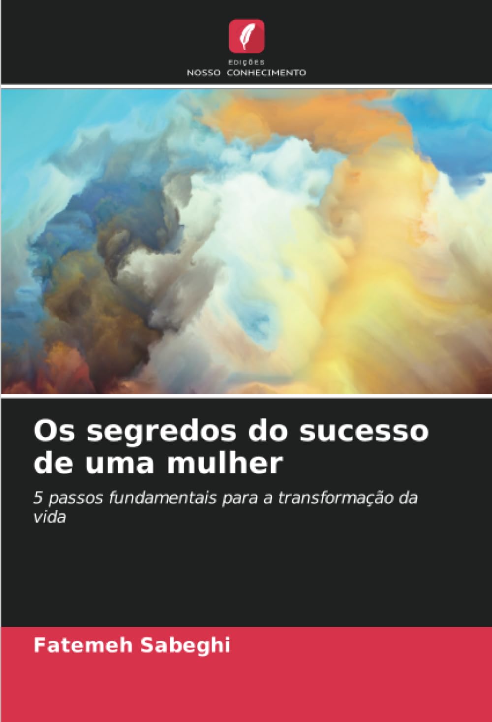 ler totalmente Os segredos do sucesso de uma mulher: 5 passos fundamentais para a transformação da vida (Portuguese Edition)