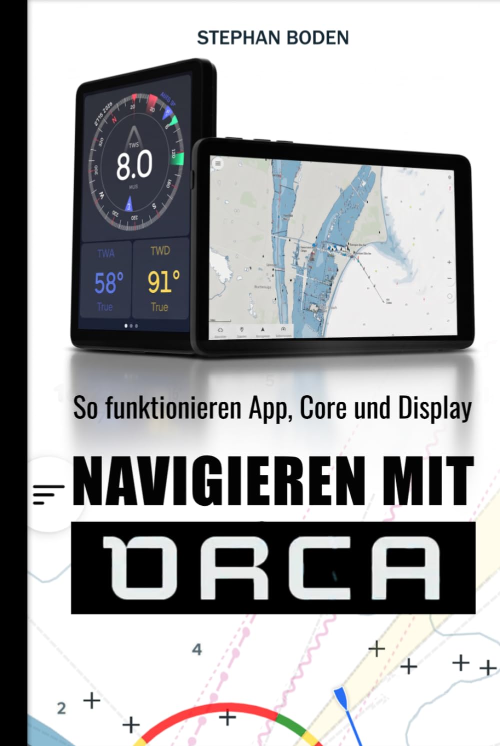 ler totalmente Navigieren mit ORCA: So funktionieren App, Core und Display (German Edition)