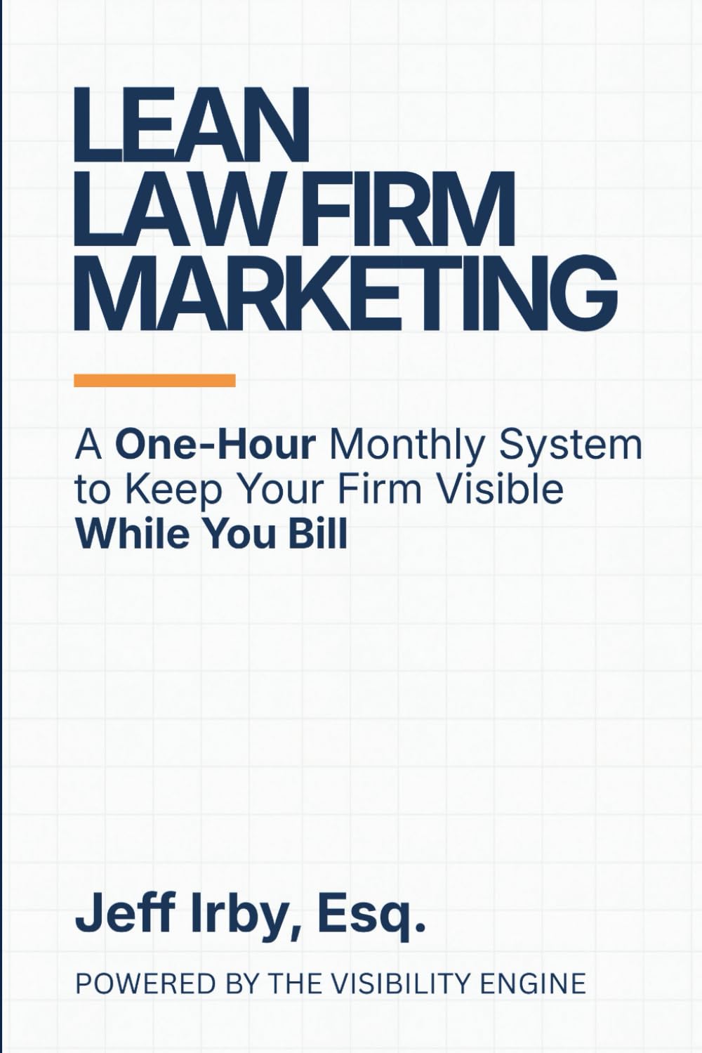 ler totalmente Lean Law Firm Marketing: A One-Hour Monthly System to Keep Your Firm Visible While You Bill