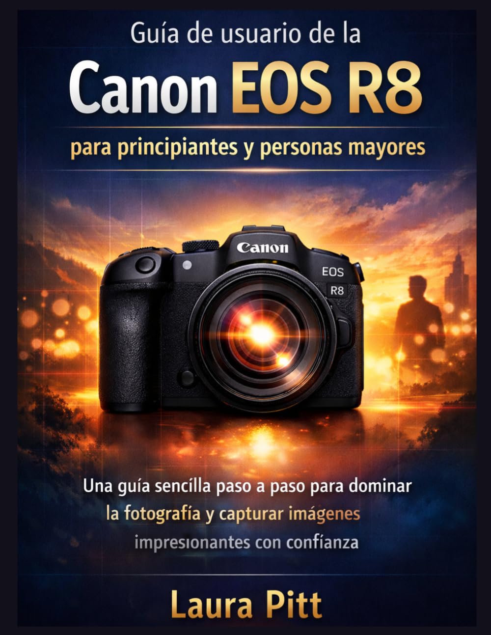 capítulo por capítulo baixar Guía de usuario de la Canon EOS R8 para principiantes y personas mayores: Una guía sencilla paso a paso para dominar la fotografía y capturar imágenes impresionantes con confianza. (Spanish Edition)