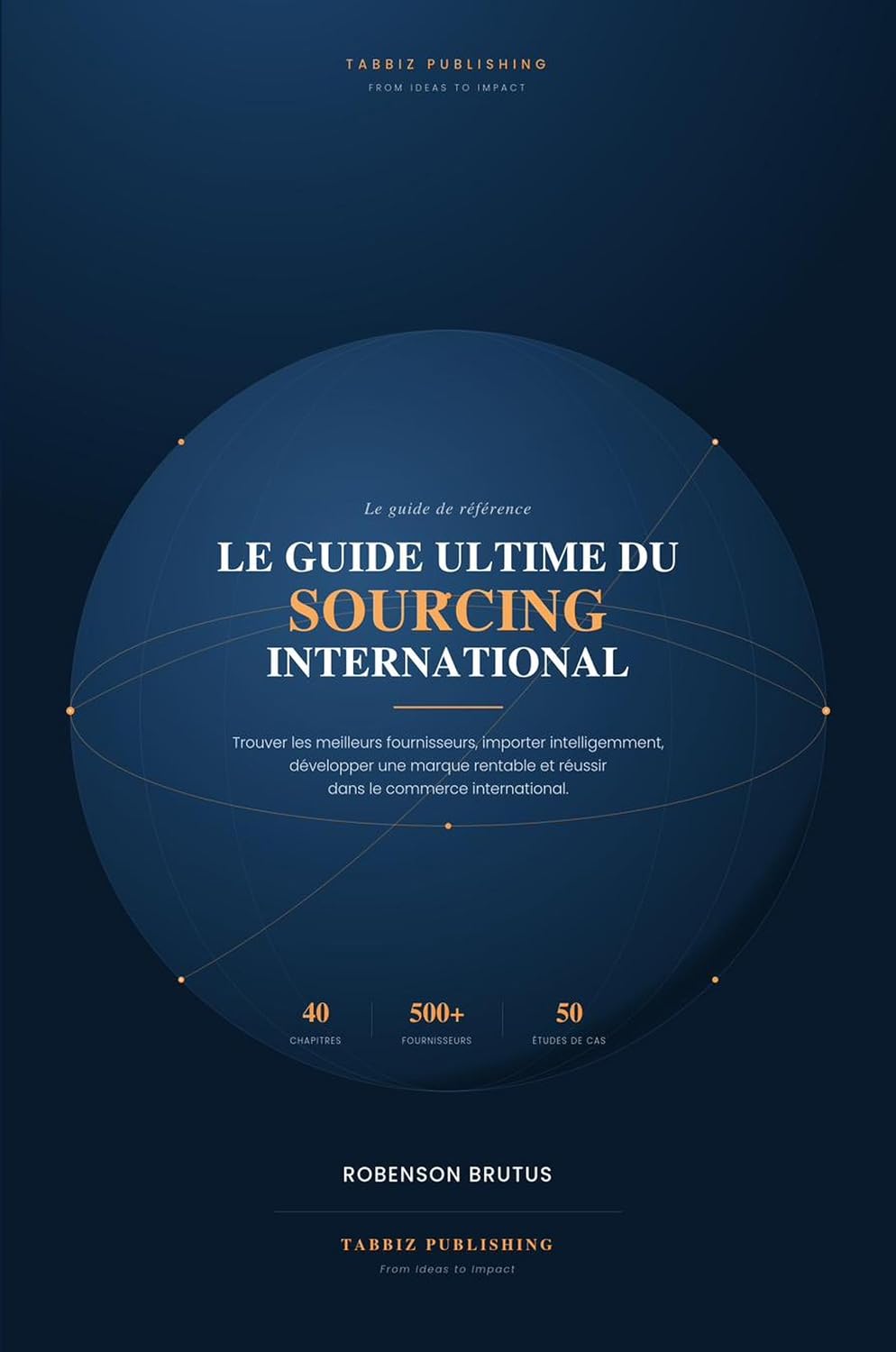 Le Guide Ultime du Sourcing International: Trouver les meilleurs fournisseurs, importer intelligemment et réussir dans le commerce international (French Edition) baixar livro de graça