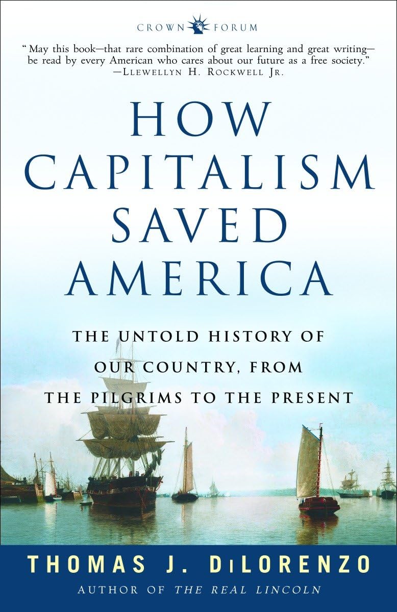 ler totalmente How Capitalism Saved America: The Untold History of Our Country, from the Pilgrims to the Present
