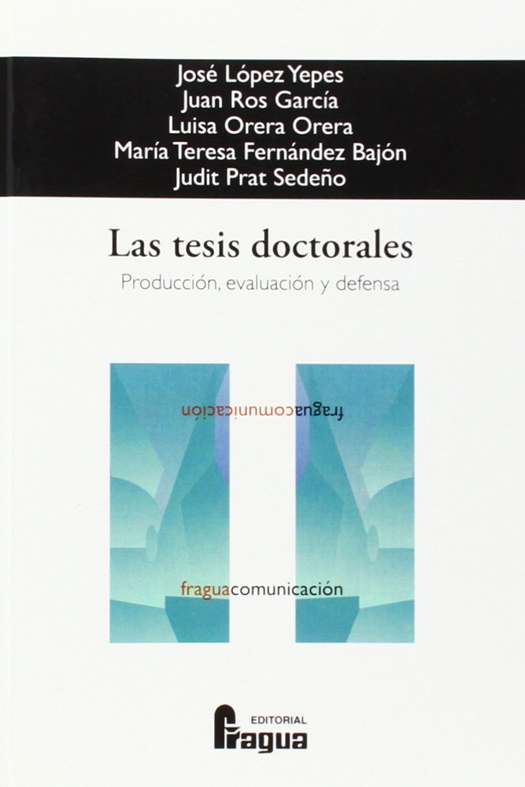 ler totalmente Las tesis doctorales: producción, evaluación y defensa
