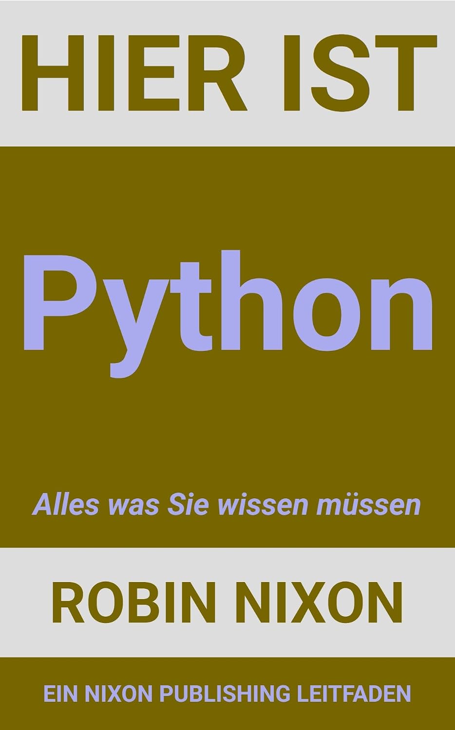 ler totalmente Hier ist Python: Alles was Sie wissen müssen (German Edition)